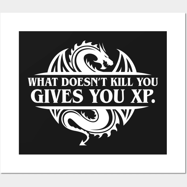 Dragon What Doesnt Kill You Give You Experience Tabletop RPG Addict Wall Art by pixeptional